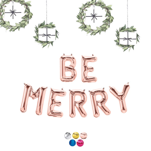 BE MERRY Letter Balloon Banner l Silver l Gold l Rose Gold l Pink l Blue